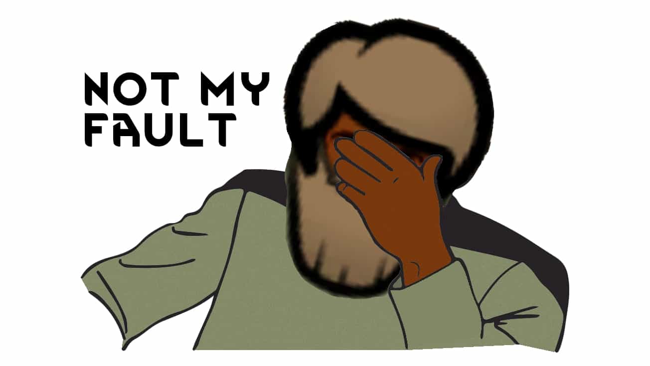 not my fault
